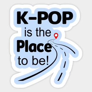 K-Pop is the place to be.  Road and map pin Sticker